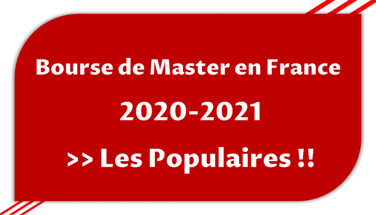 Bourse de Master en France >> Bourses Populaires 2019 et 