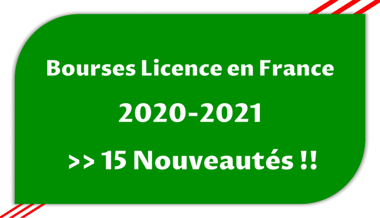 Bourses Licence en France 2020-2021 -- 15 Nouveautés en France !!