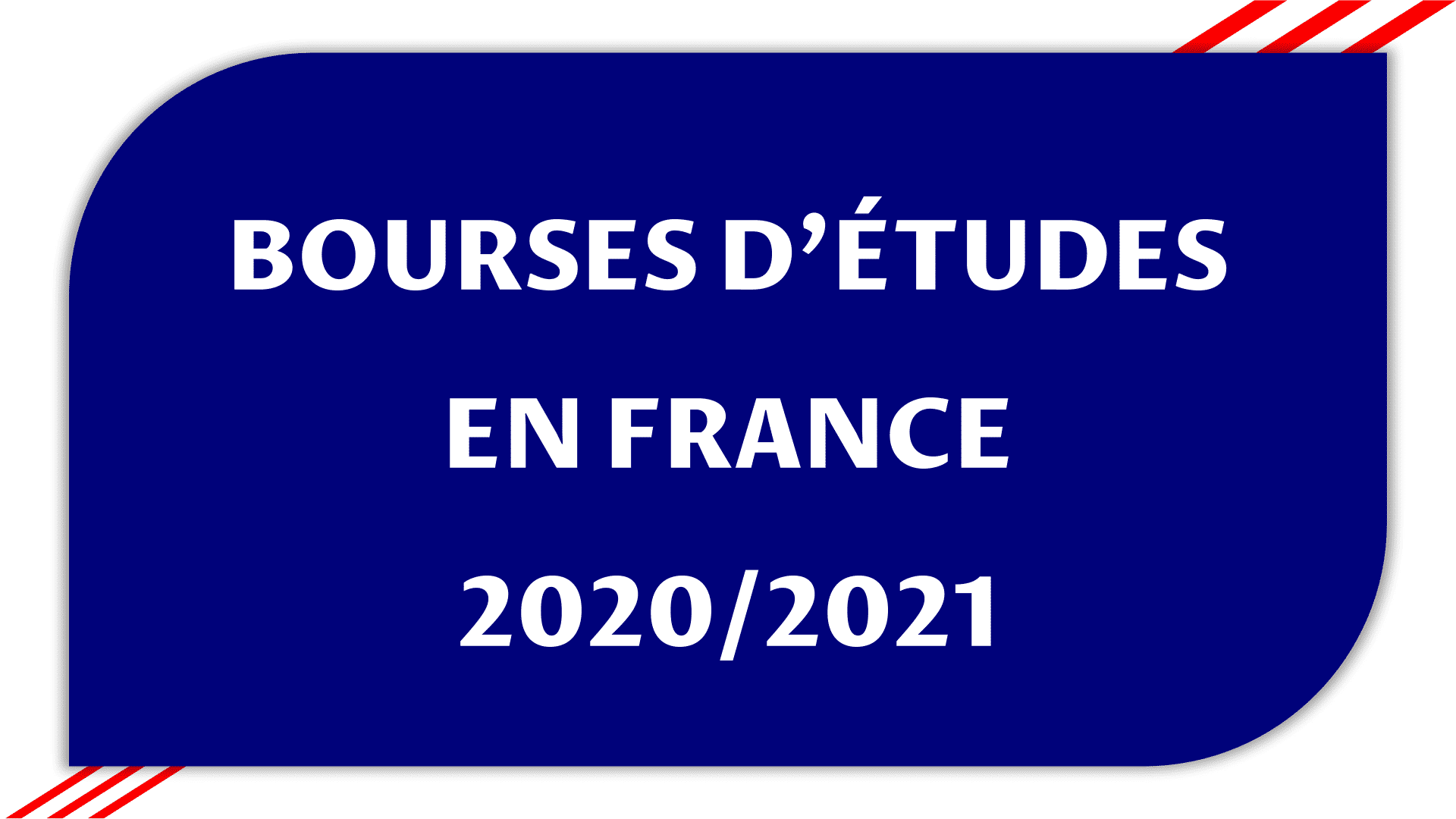 Bourses d'études en France 2020/2021 pour étudiant 