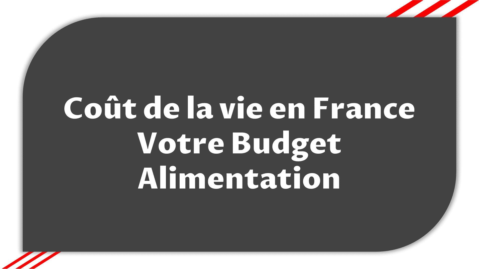 Coût de la vie en France Votre Budget Alimentation