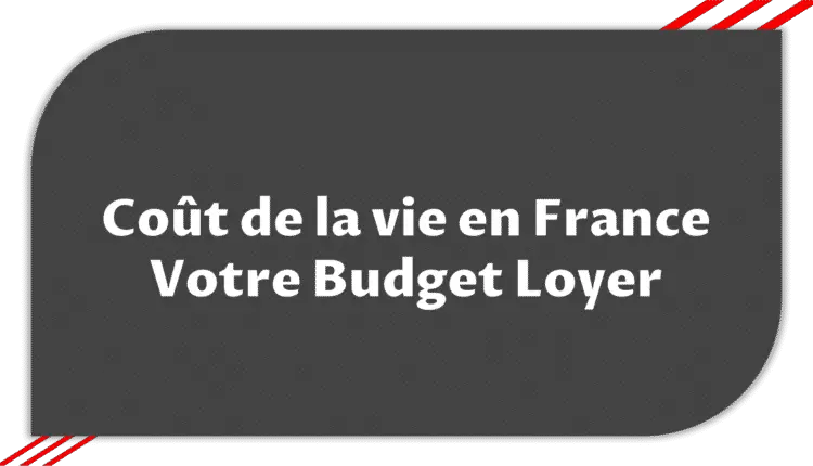 Coût de la vie en France - Votre Budget Loyer > Etudier en 