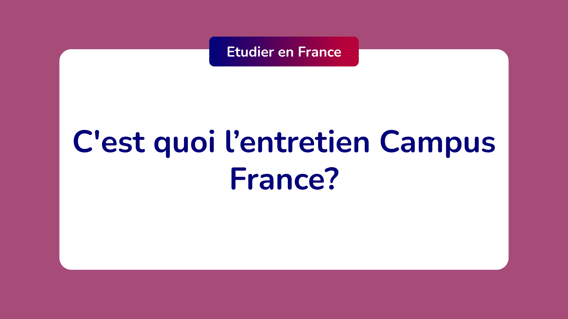 Entretien Campus France