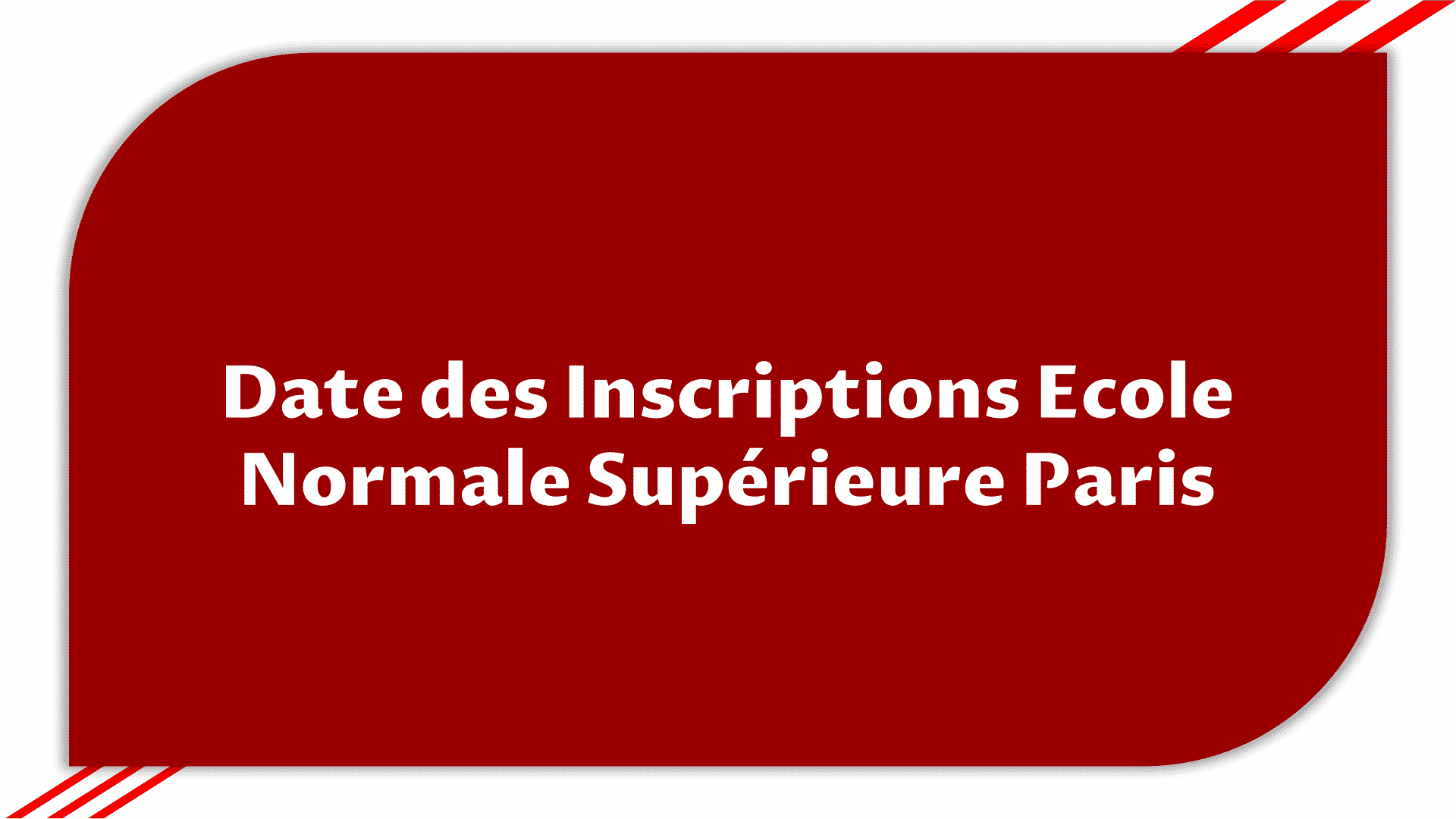 Inscriptions Ecole Normale Supérieure Paris