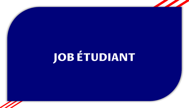 Job étudiant France - Solutions pour travailler en France pour étudiant étranger