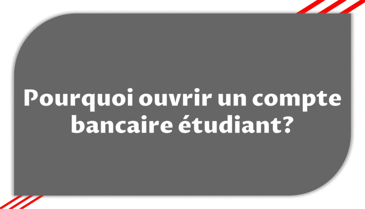 Ouvrir un compte bancaire étudiant