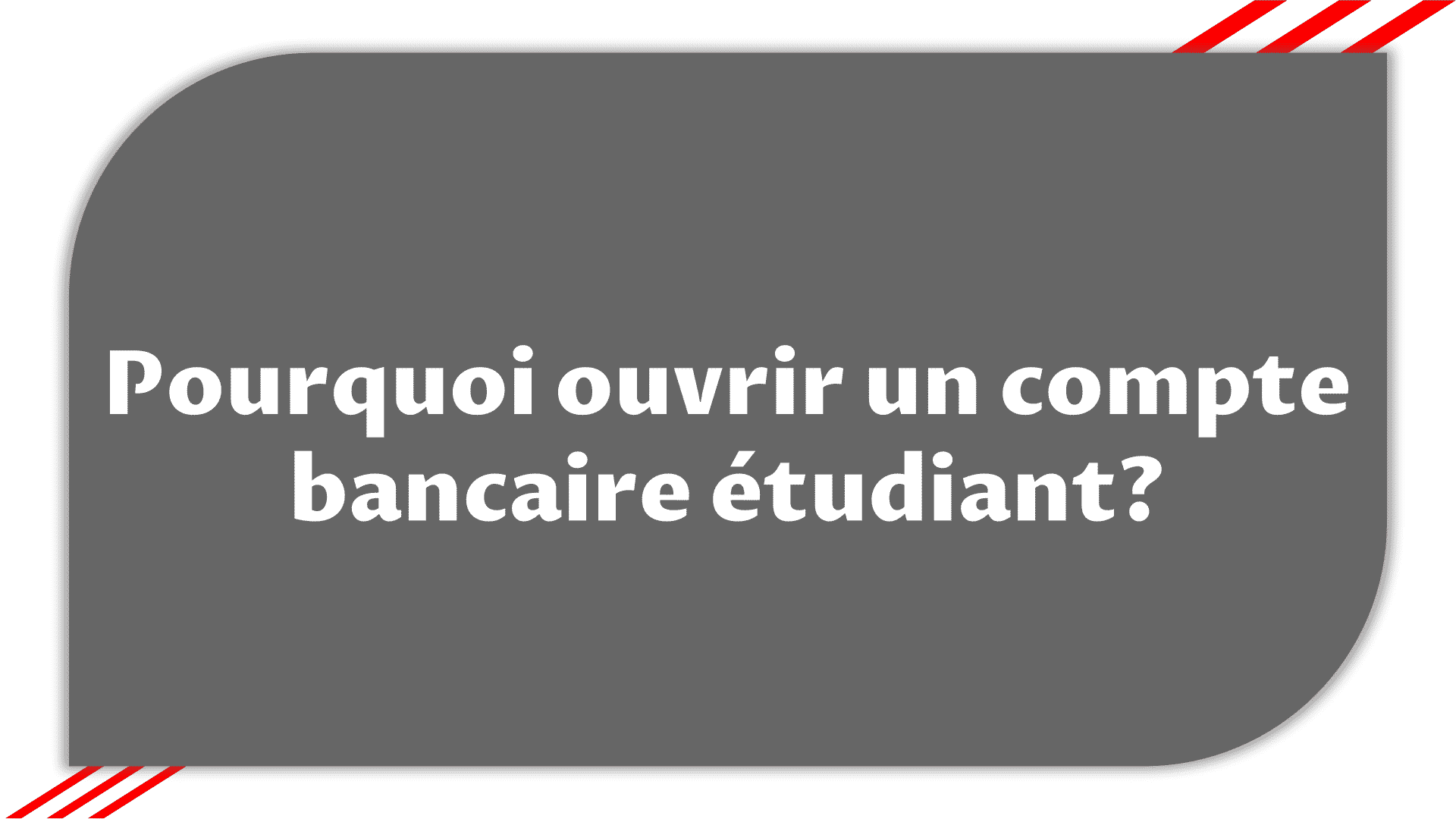 comment ouvrir un compte bancaire etudiant