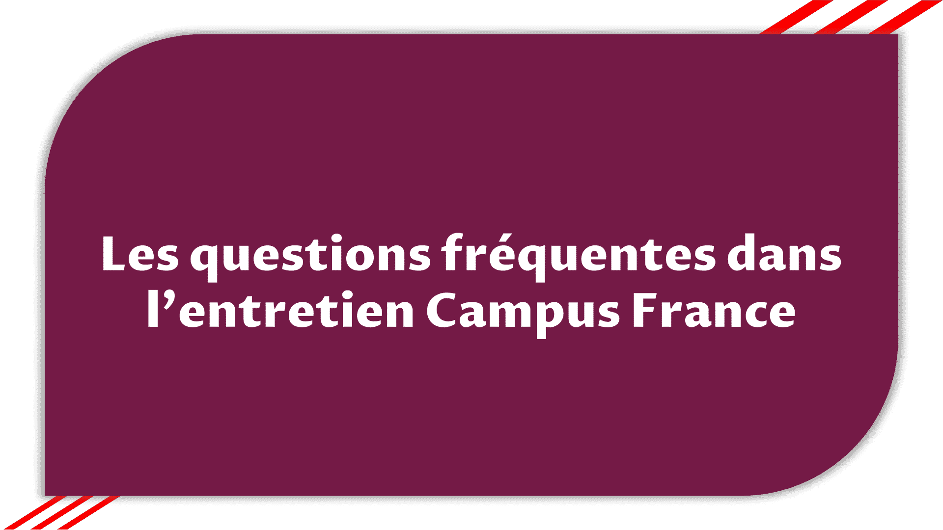 Questions entretien Campus France