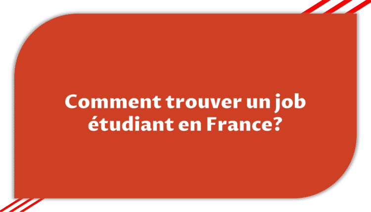 Trouver un job étudiant en France