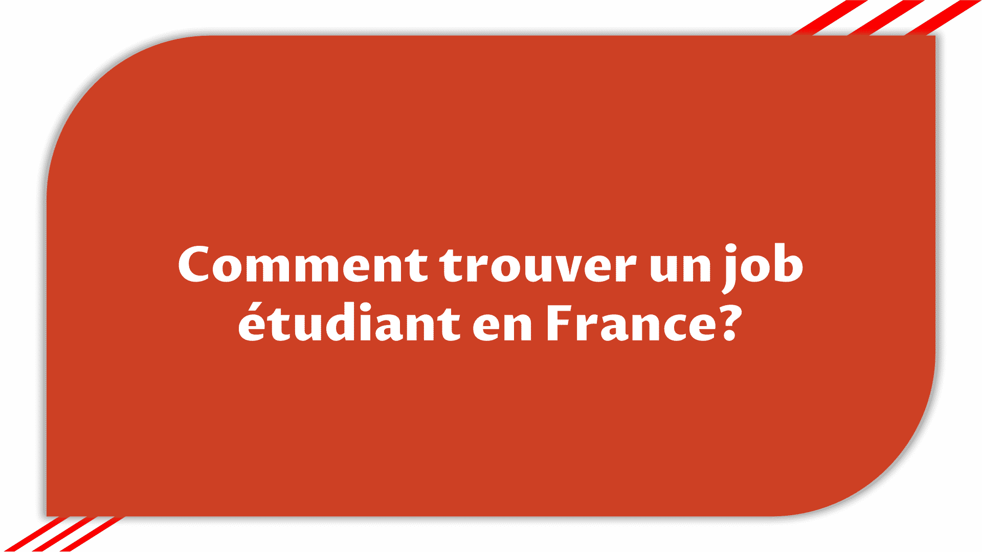 Comment trouver un job étudiant en France? > Etudier en France