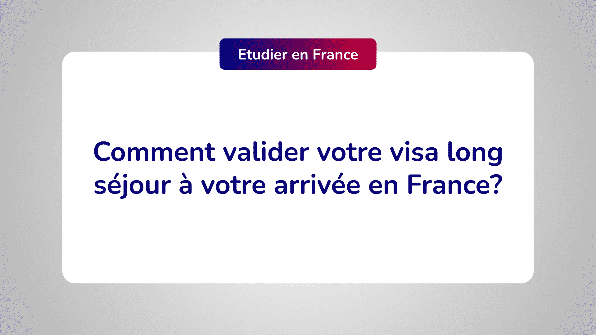 Comment Valider Votre Visa Long Sejour A Votre Arrivee En France