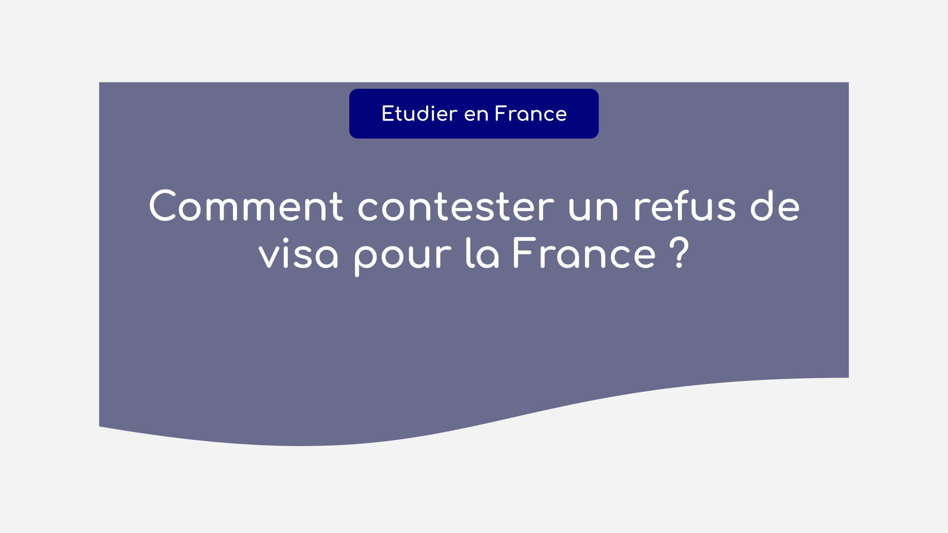 Comment contester un refus de visa pour la France ?