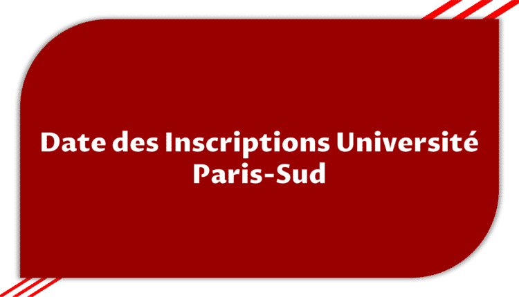 inscriptions Université Paris-Sud