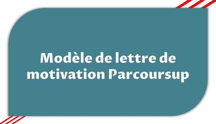 Modèle de lettre de motivation Parcoursup > Etudier en France