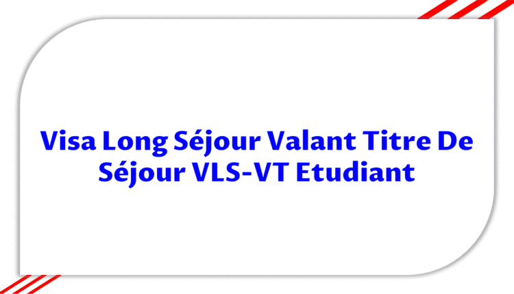 visa long séjour étudiant