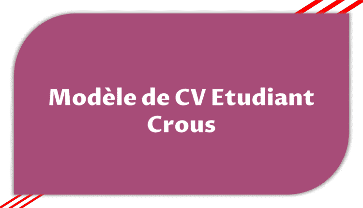 Modèle de CV Etudiant Crous > Etudier en France