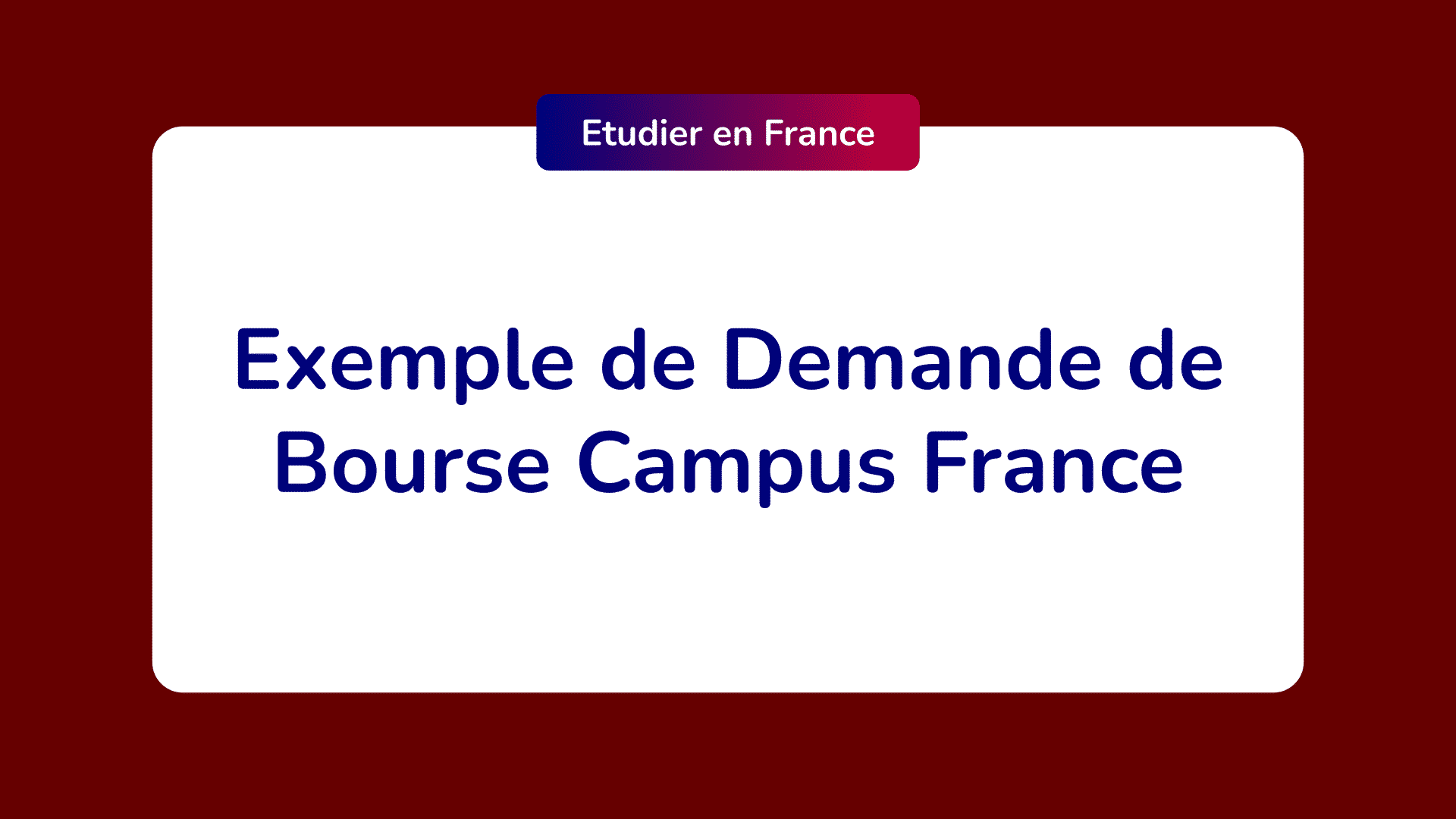 Exemple Demande de Bourse Campus France