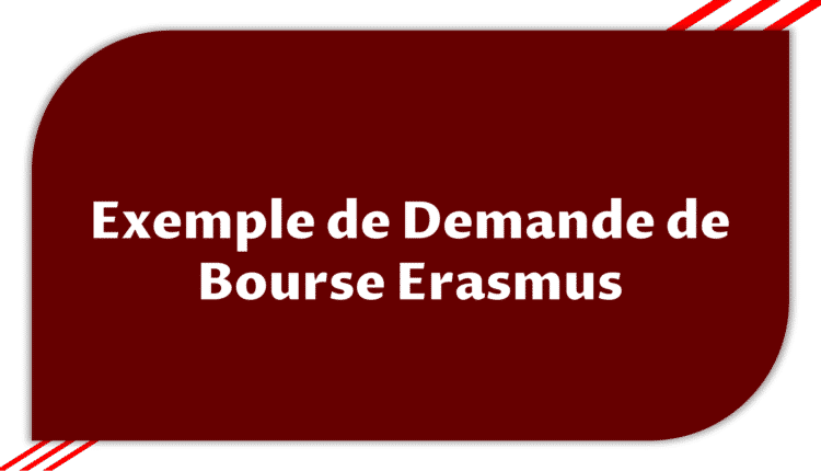 Exemple Demande de Bourse Erasmus
