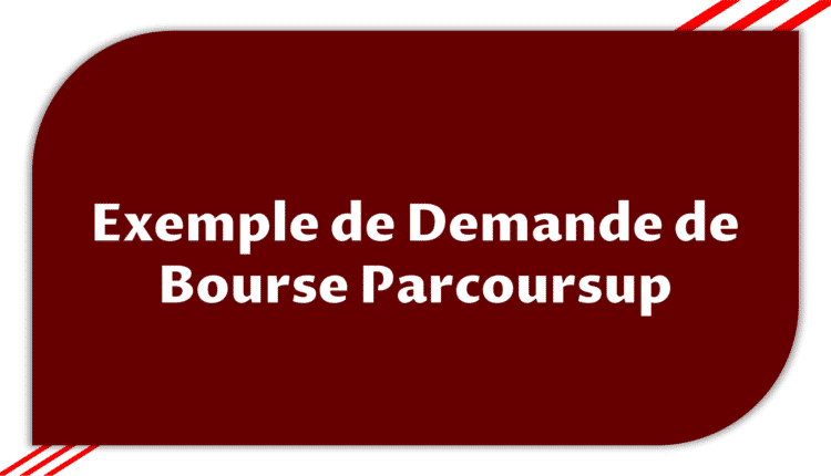 Exemple Demande de Bourse Parcoursup