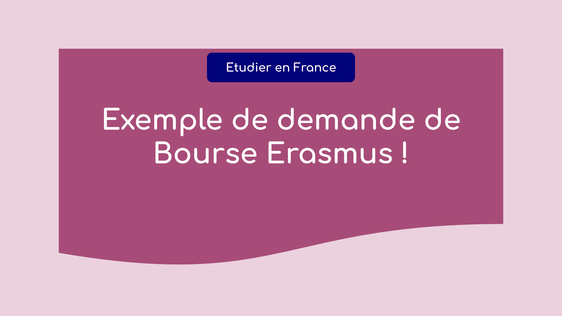 Exemple de demande de Bourse Erasmus à télécharger !