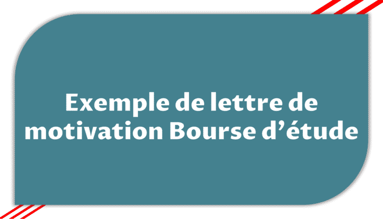 Exemple lettre de motivation Bourse > Etudier en France