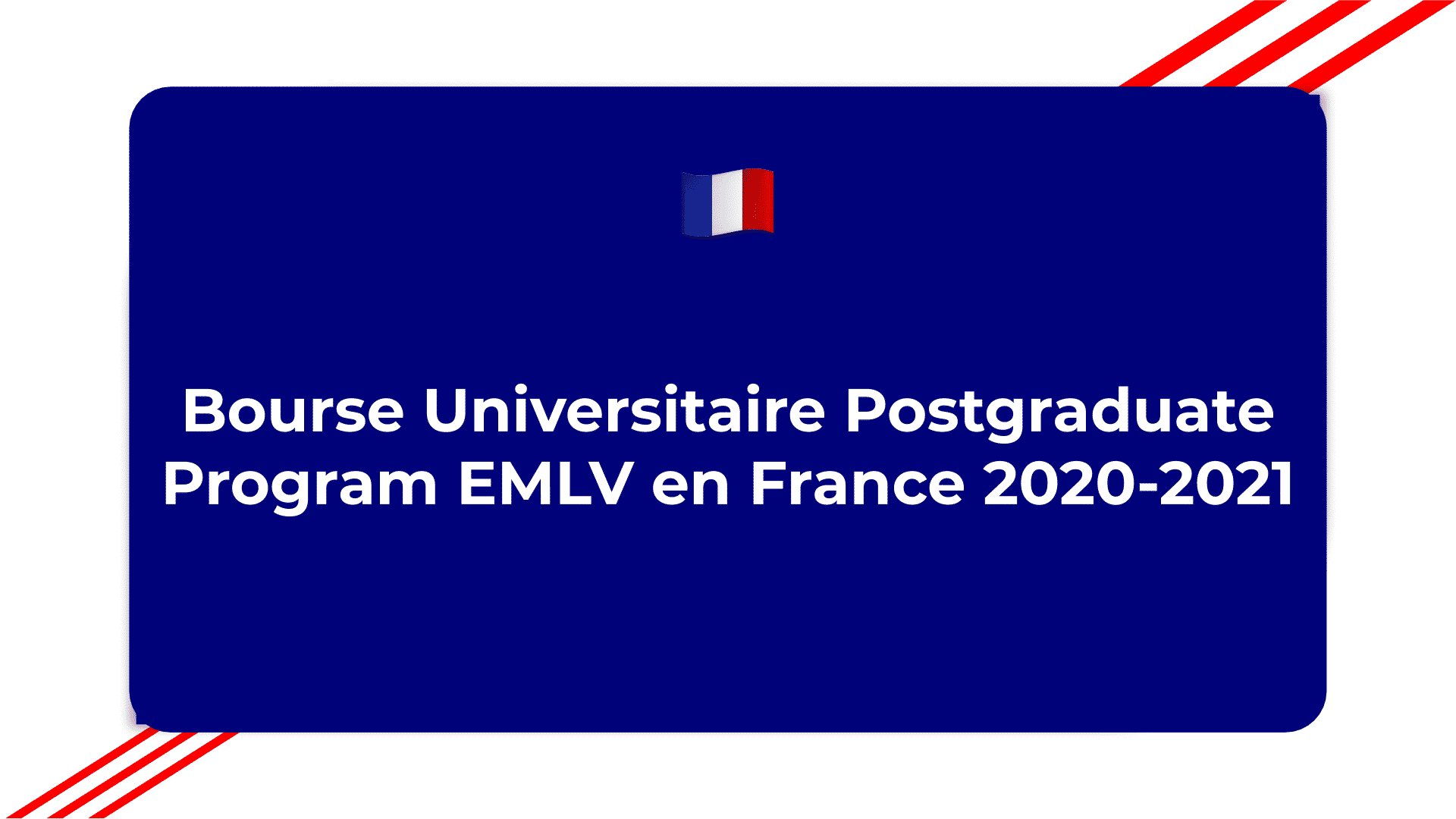 Bourse Universitaire Postgraduate Program EMLV en France 