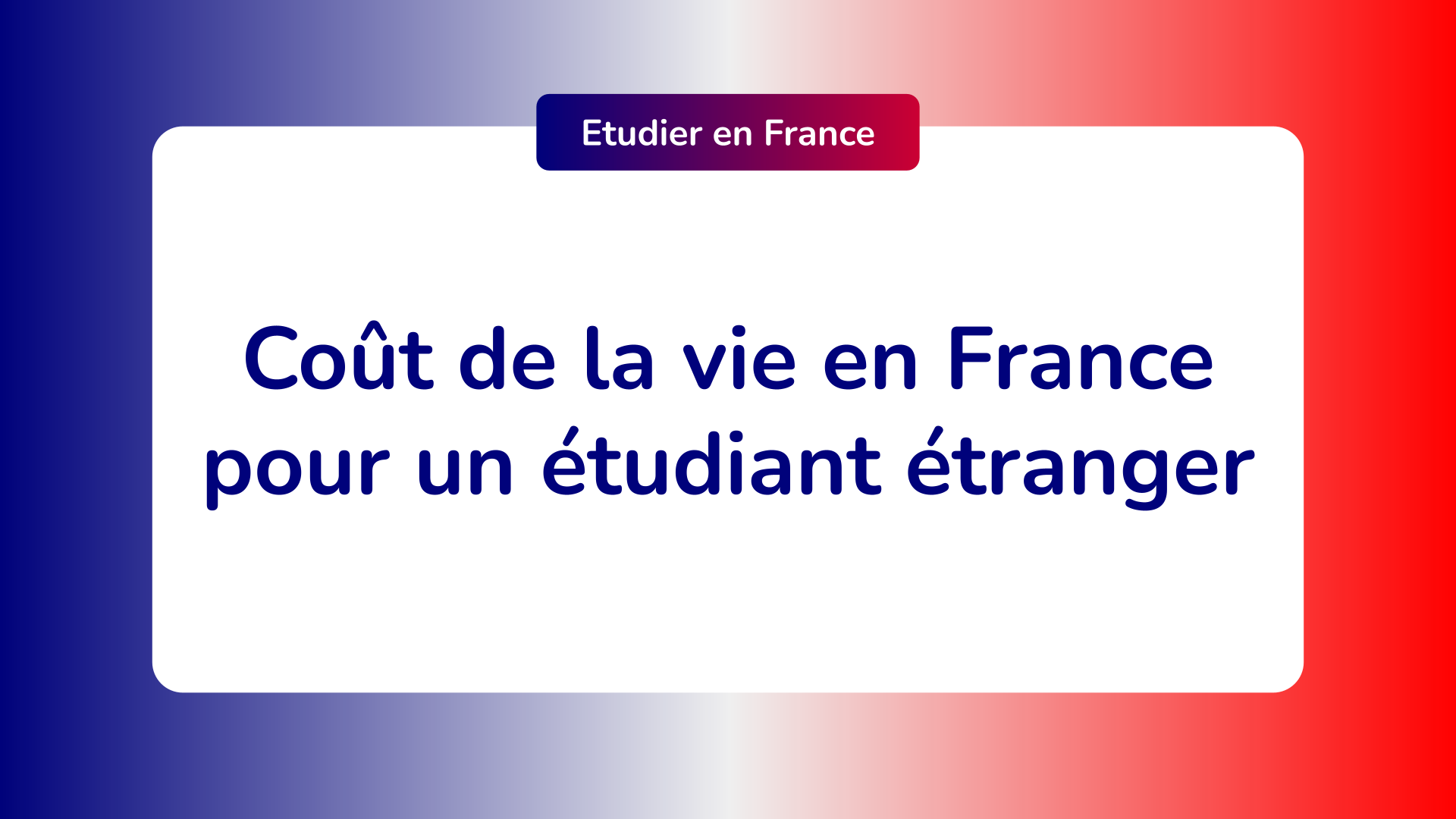 Cout de la vie en France pour un étudiant étranger