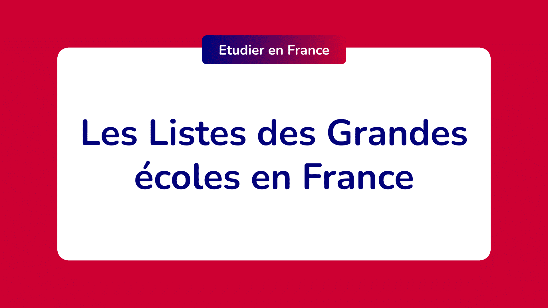 Les Listes des Grandes écoles en France