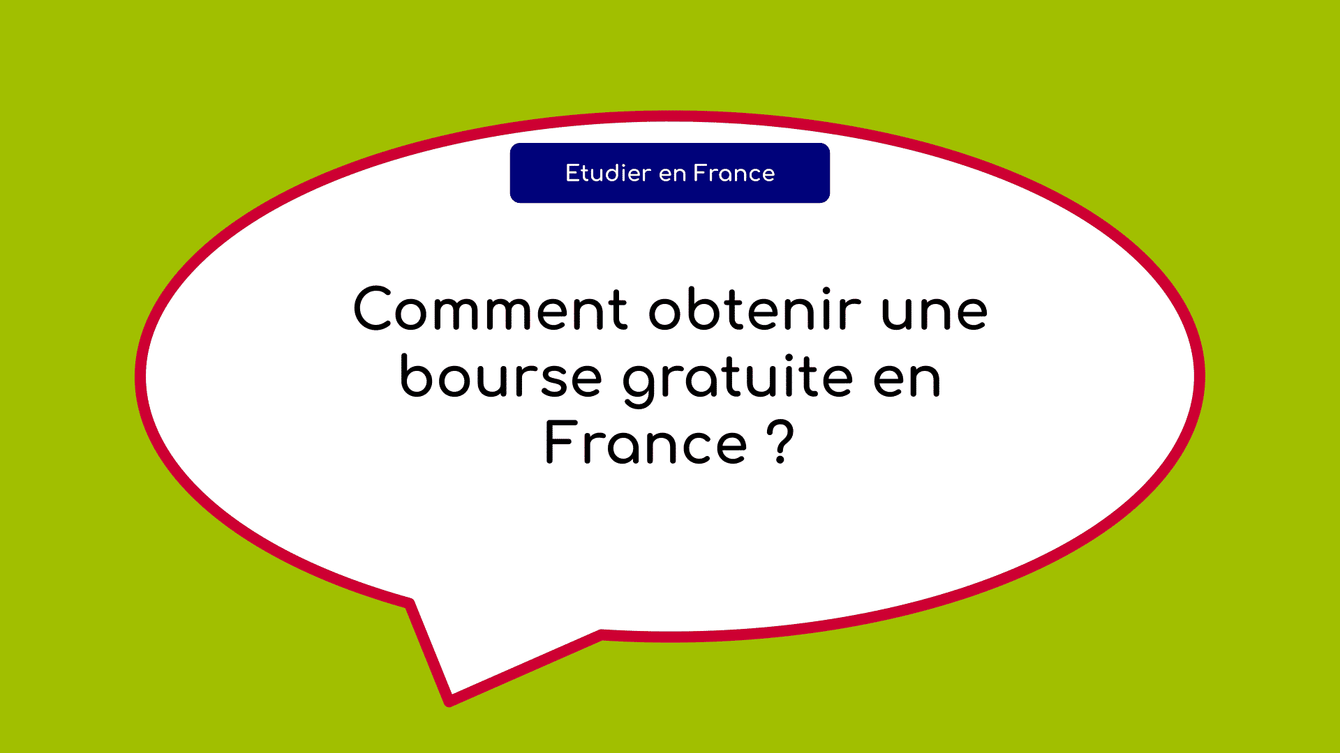 Comment obtenir une bourse gratuite en France ?