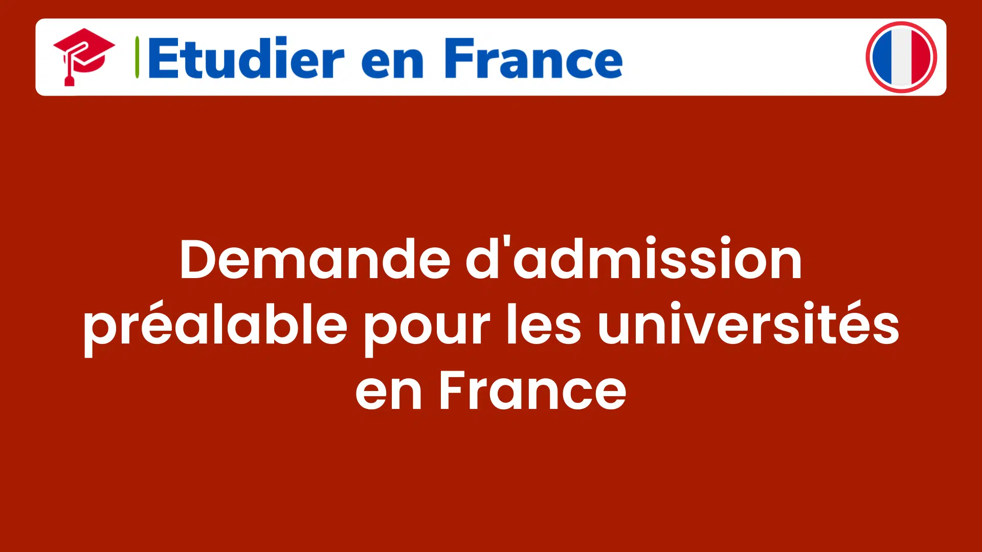 Demande d'admission préalable pour les universités en France