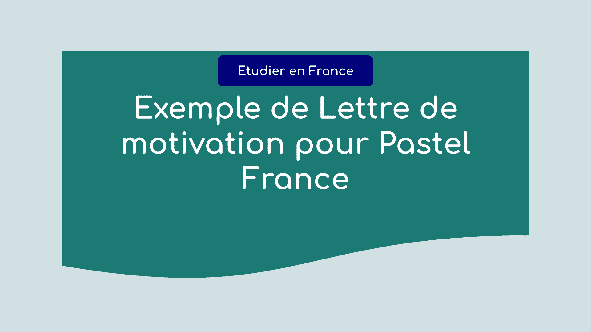 Exemple de Lettre de motivation pour Pastel France