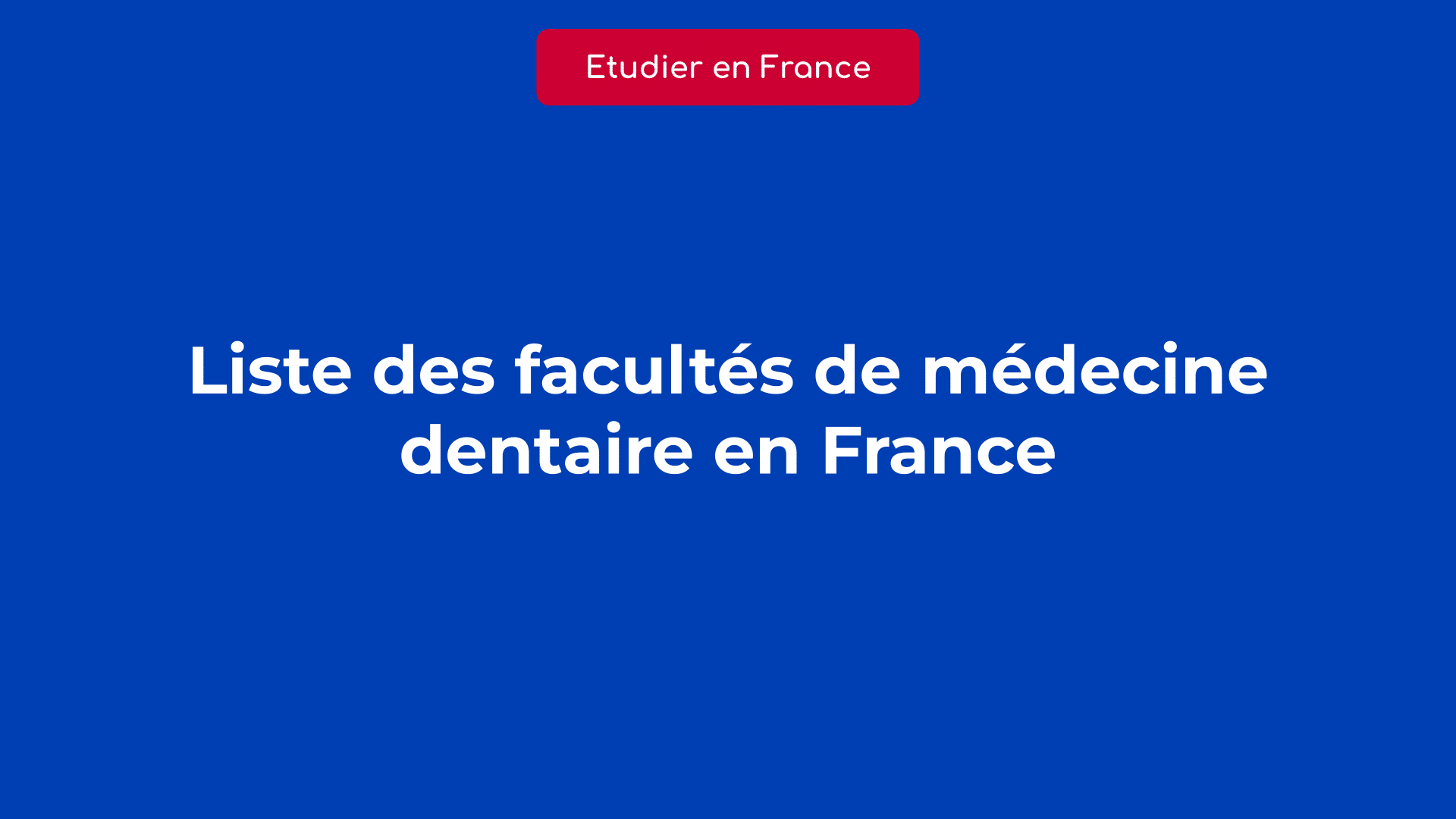 Liste des facultés de médecine dentaire en France