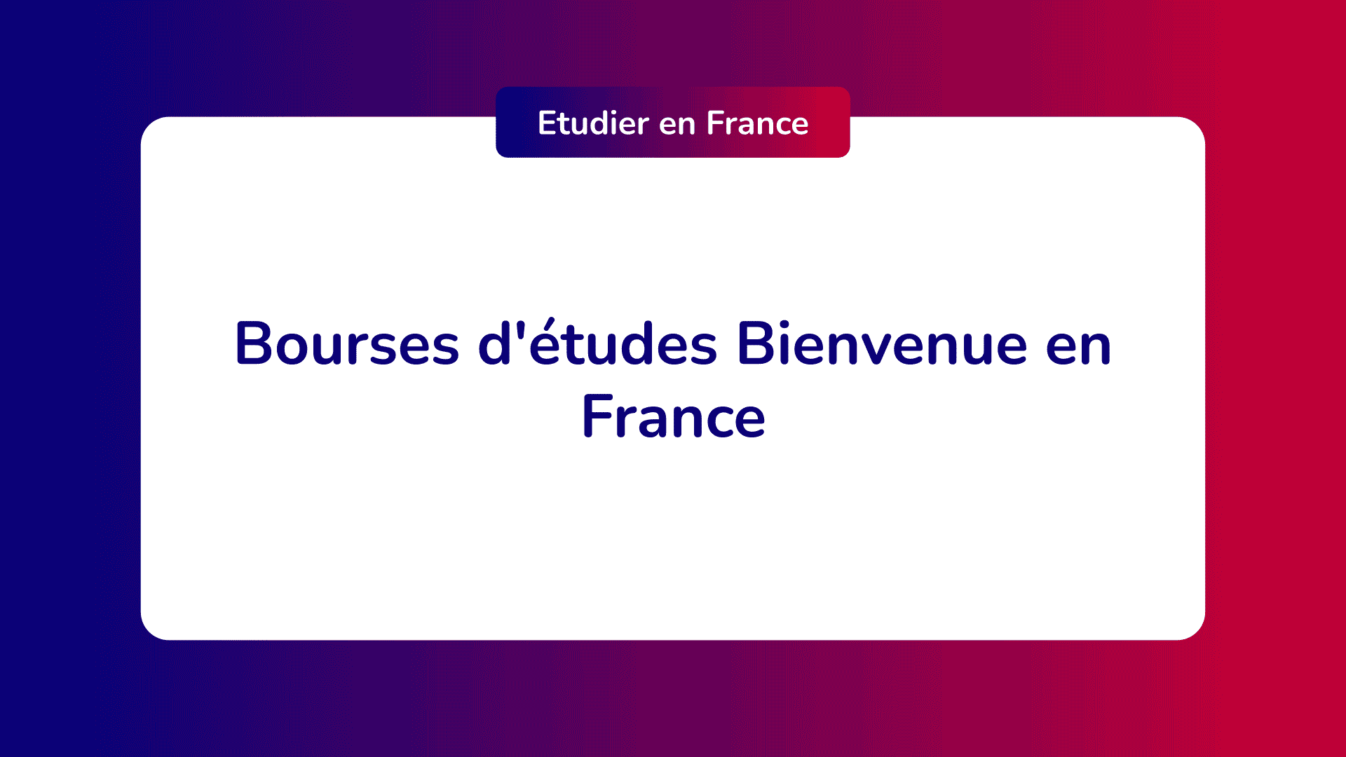 Bourses d'études Bienvenue en France