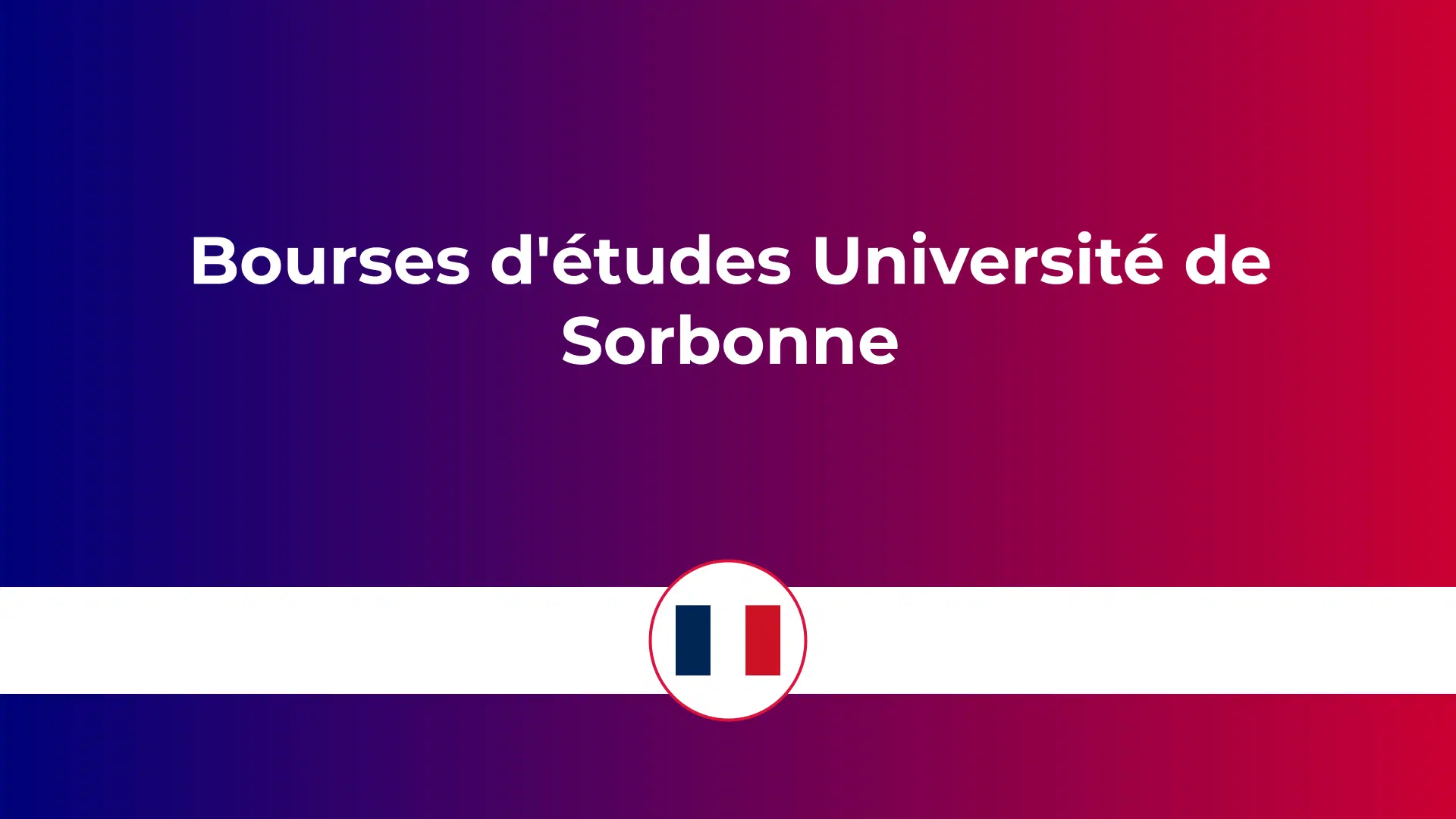 Bourses d'études Université de Sorbonne