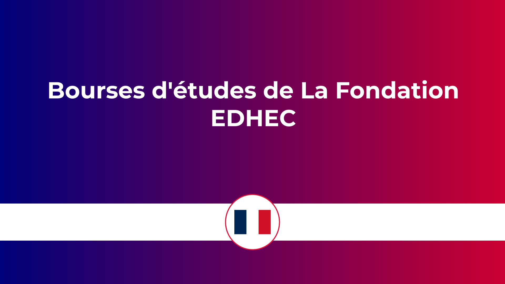 bourses d'études De La Fondation EDHEC en France