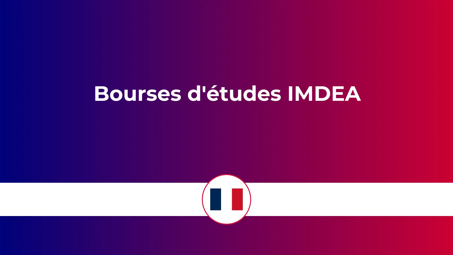 bourses d'études IMDEA en France