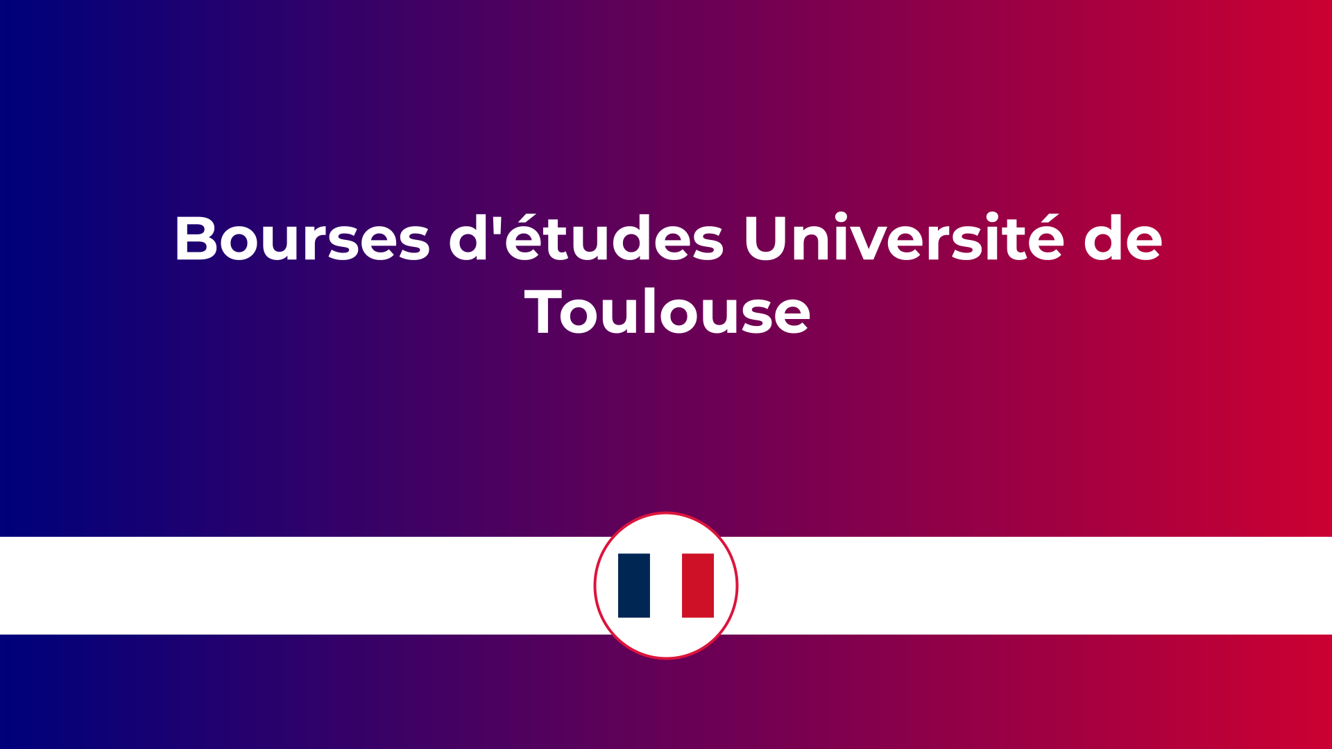 bourses d'études Université de Toulouse en France