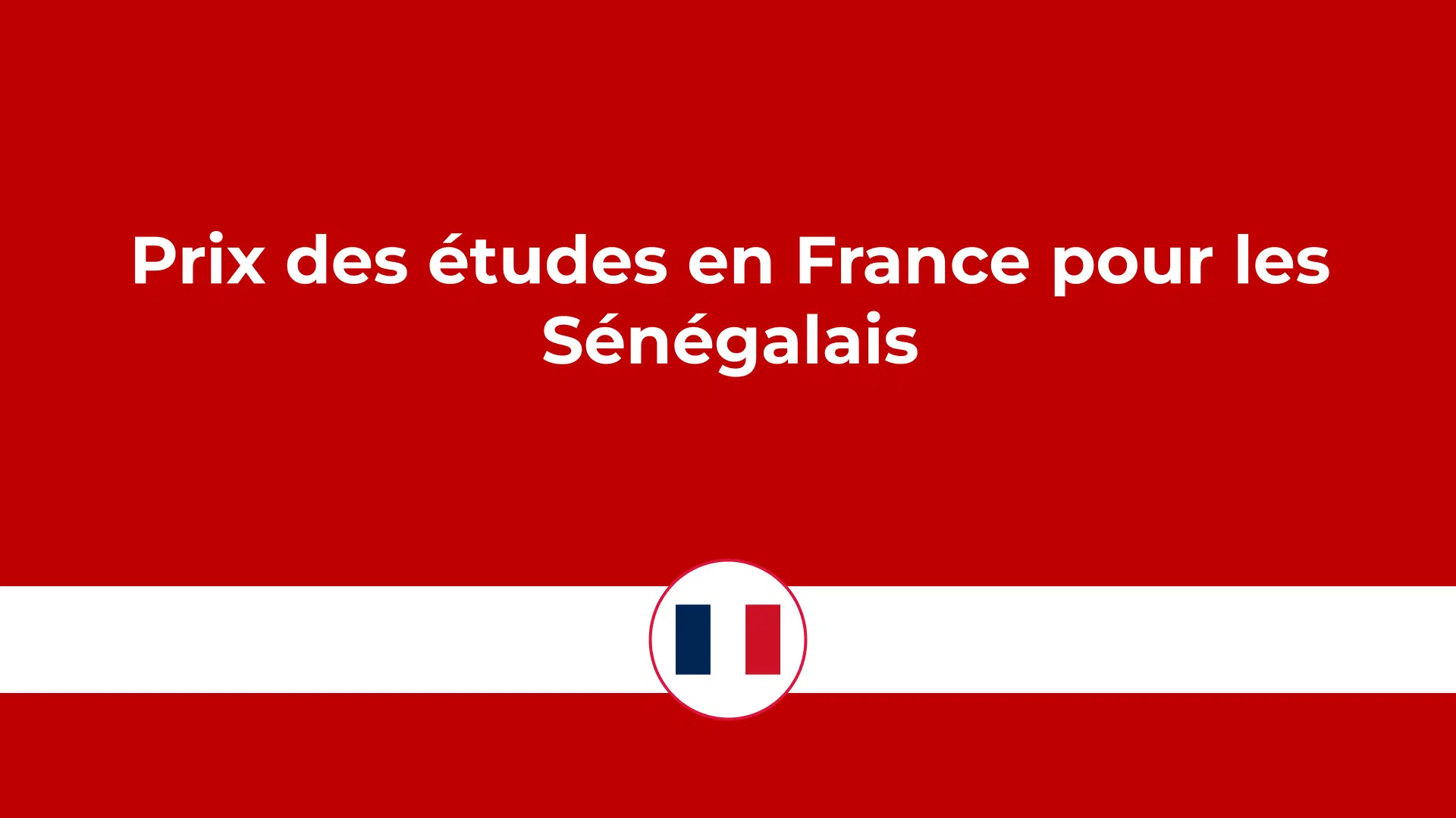 Prix des études en France pour les sénégalais