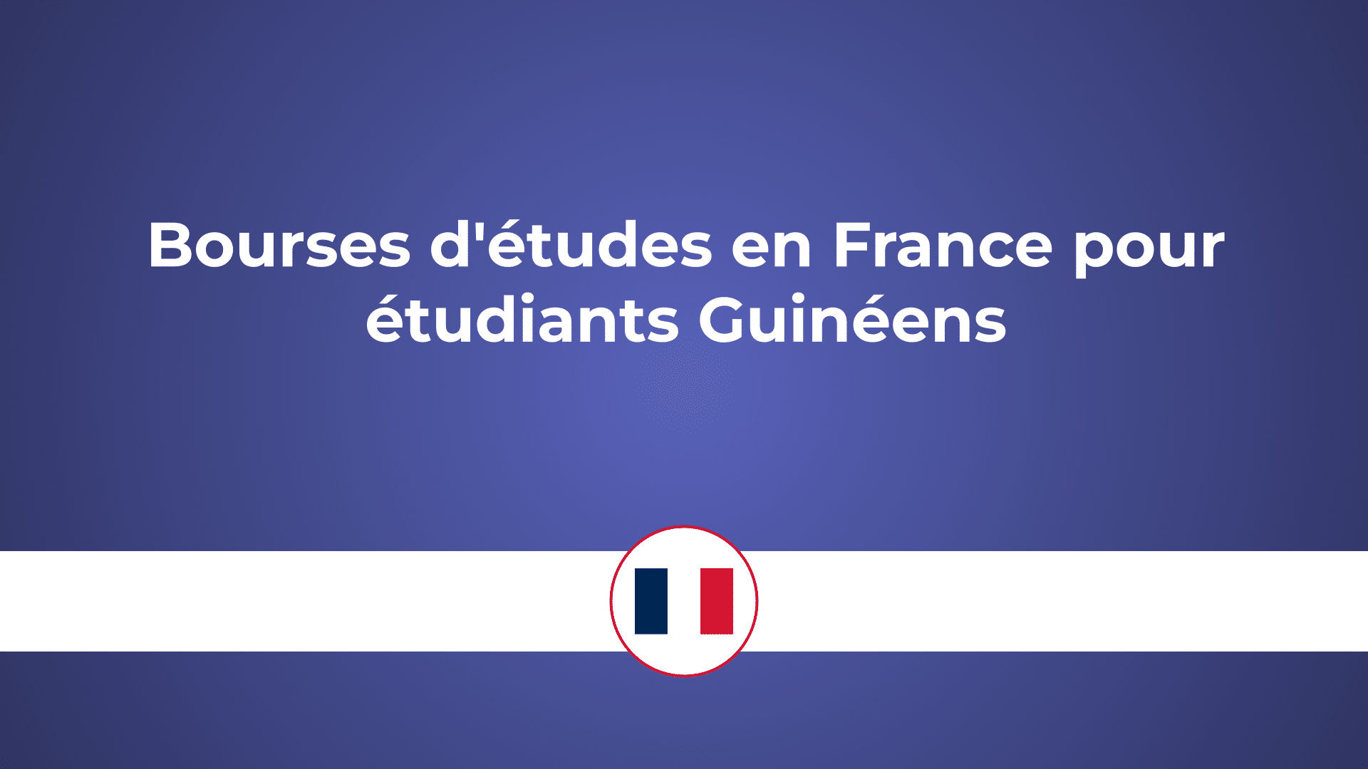 bourses d'études en France pour les Guinéens