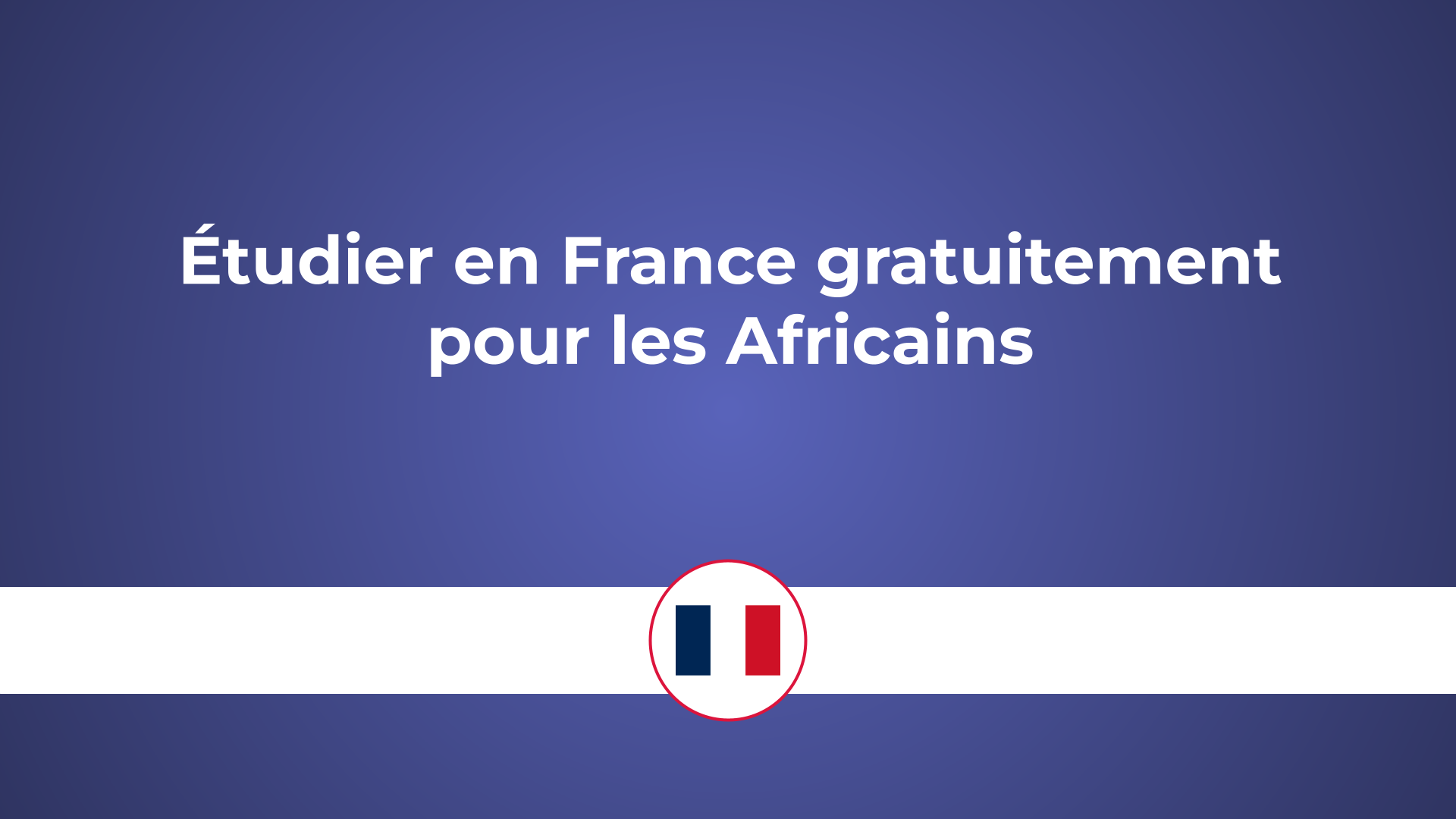 étudier en France gratuitement pour africains
