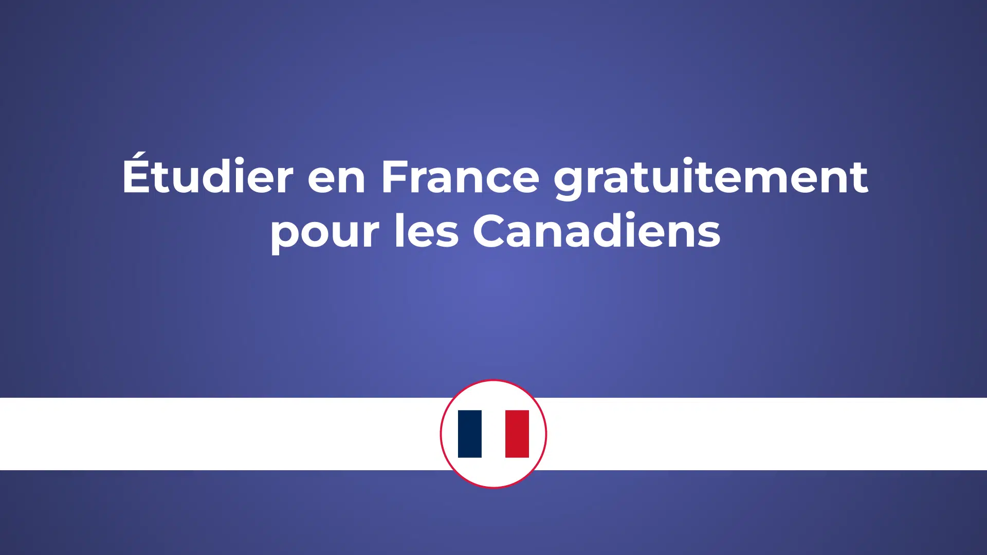 étudier en France gratuitement pour canadiens