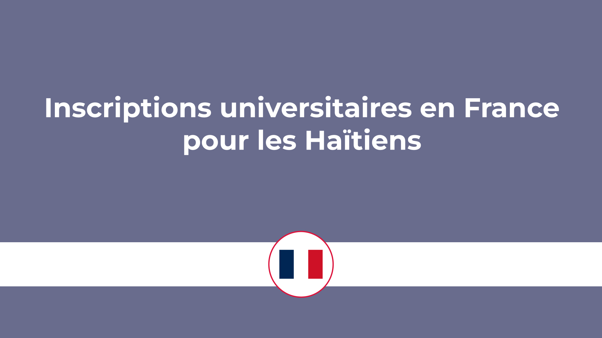 inscriptions universitaires en France pour les Haïtiens