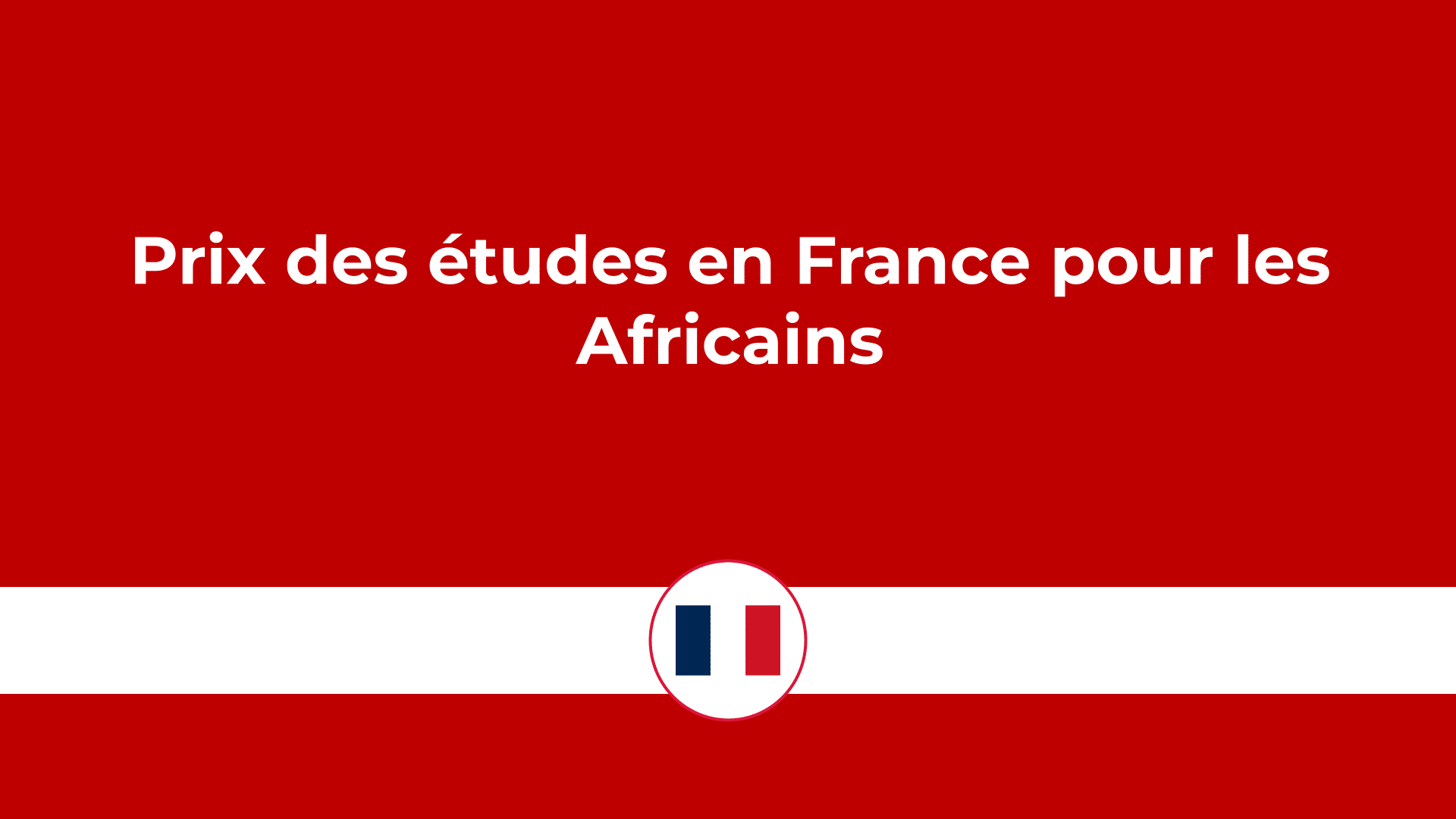 prix des études en France pour les Africains